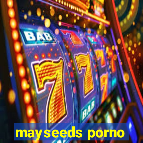 mayseeds porno